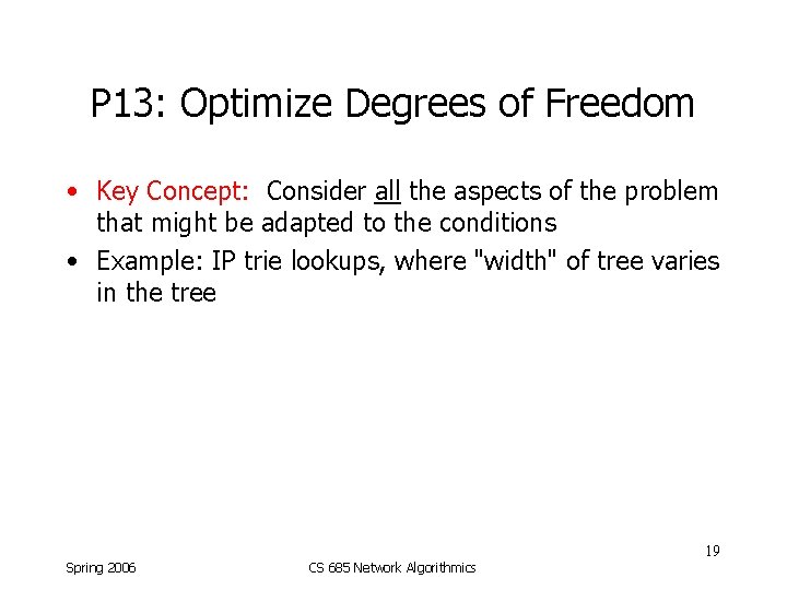 P 13: Optimize Degrees of Freedom • Key Concept: Consider all the aspects of