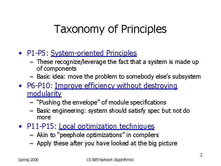 Taxonomy of Principles • P 1 -P 5: System-oriented Principles – These recognize/leverage the