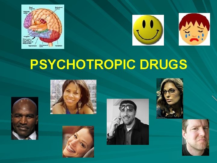 PSYCHOTROPIC DRUGS 