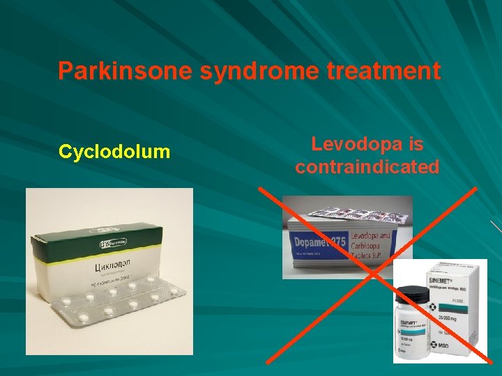 Parkinsone syndrome treatment Cyclodolum Levodopa is contraindicated 