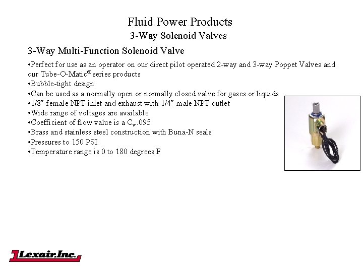 Fluid Power Products 3 -Way Solenoid Valves 3 -Way Multi-Function Solenoid Valve • Perfect