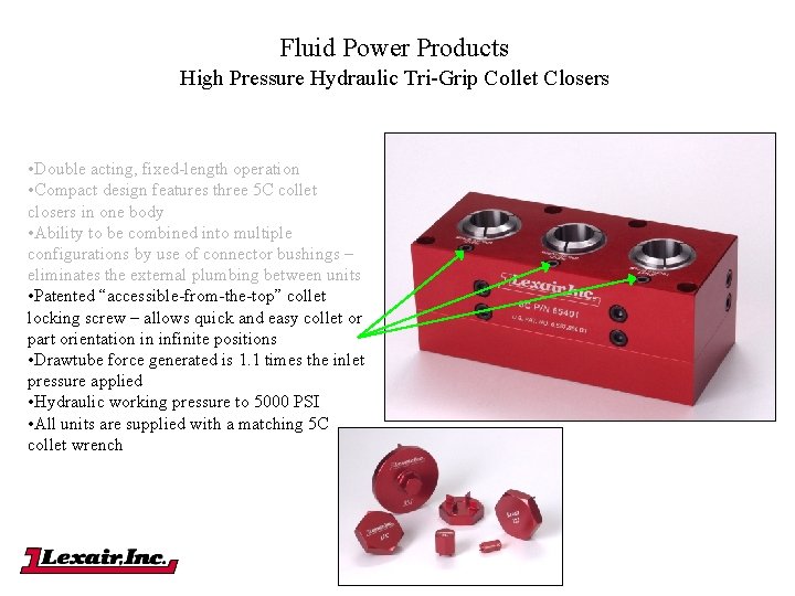 Fluid Power Products High Pressure Hydraulic Tri-Grip Collet Closers • Double acting, fixed-length operation