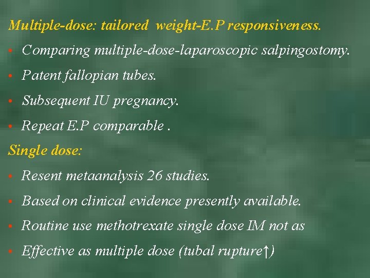 Multiple-dose: tailored weight-E. P responsiveness. • Comparing multiple-dose-laparoscopic salpingostomy. • Patent fallopian tubes. •