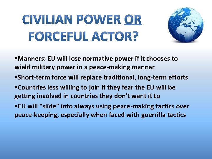 §Manners: EU will lose normative power if it chooses to wield military power in