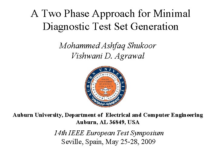 A Two Phase Approach for Minimal Diagnostic Test Set Generation Mohammed Ashfaq Shukoor Vishwani