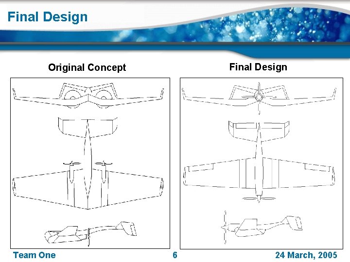 Final Design Original Concept Team One 6 24 March, 2005 