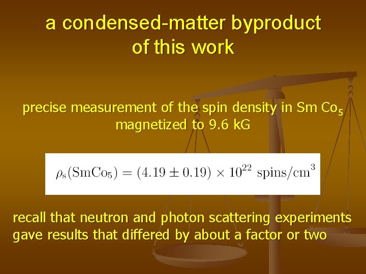 a condensed-matter byproduct of this work precise measurement of the spin density in Sm