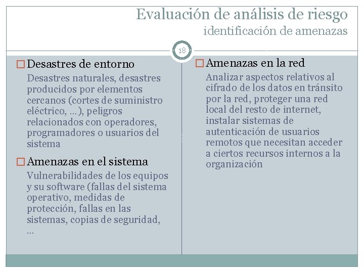 Evaluación de análisis de riesgo identificación de amenazas 18 � Desastres de entorno Desastres