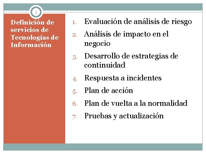 2 Definición de servicios de Tecnologías de Información 1. Evaluación de análisis de riesgo