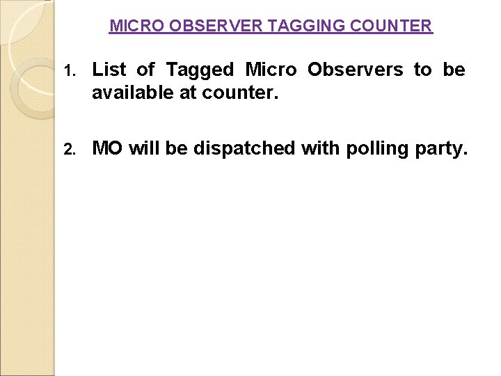 MICRO OBSERVER TAGGING COUNTER 1. List of Tagged Micro Observers to be available at