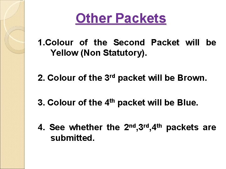 Other Packets 1. Colour of the Second Packet will be Yellow (Non Statutory). 2.