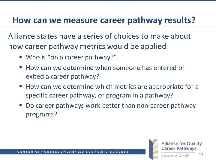 How can we measure career pathway results? Alliance states have a series of choices