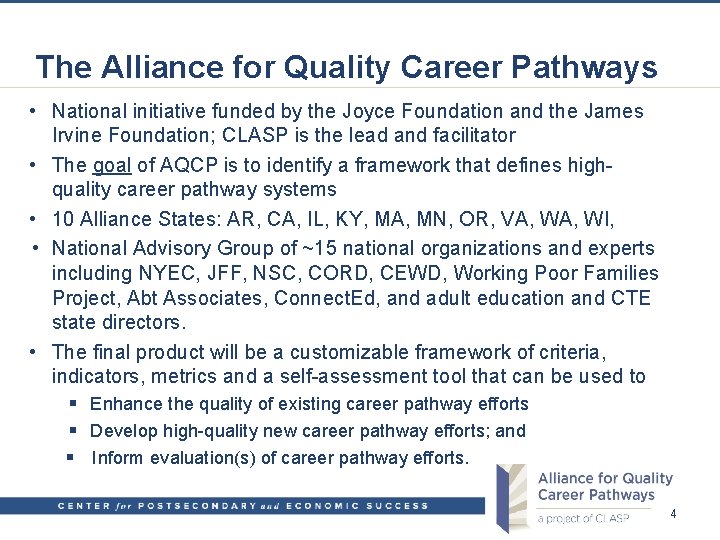 The Alliance for Quality Career Pathways • National initiative funded by the Joyce Foundation
