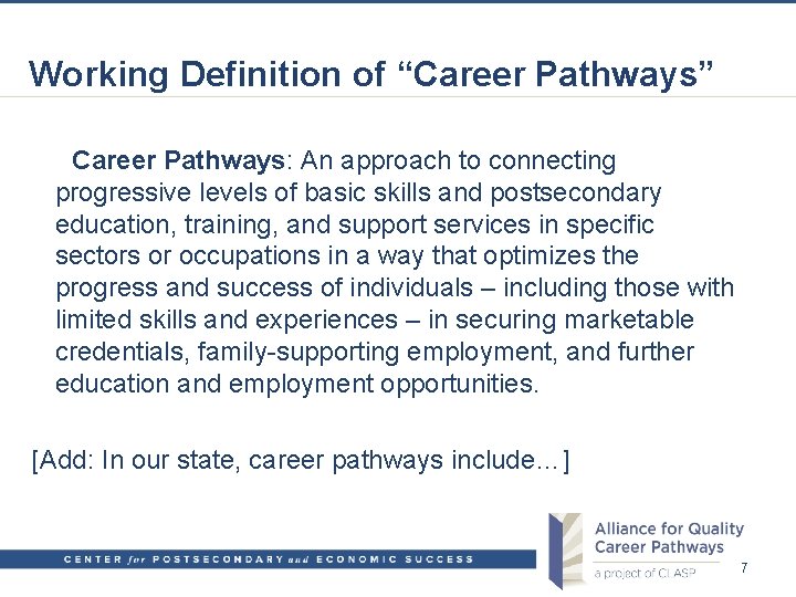 Working Definition of “Career Pathways” Career Pathways: An approach to connecting progressive levels of
