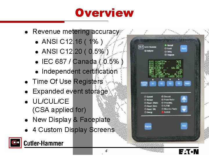 Overview l l l Revenue metering accuracy l ANSI C 12. 16 ( 1%