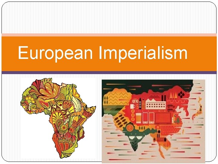 European Imperialism 