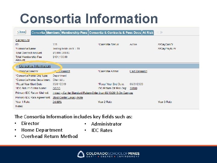 Consortia Information The Consortia Information includes key fields such as: • Director • Administrator