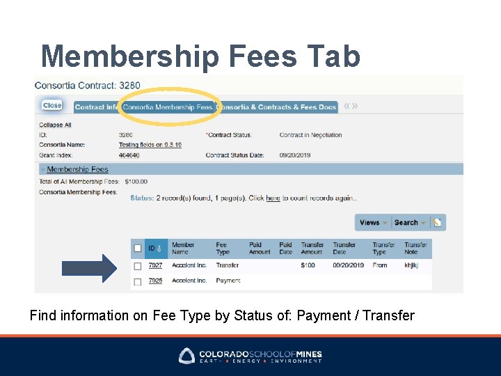 Membership Fees Tab Find information on Fee Type by Status of: Payment / Transfer