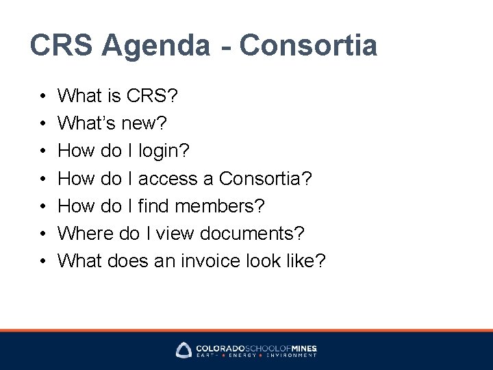 CRS Agenda - Consortia • • What is CRS? What’s new? How do I