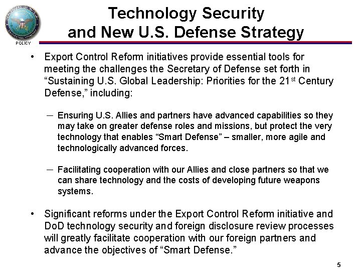 Technology Security and New U. S. Defense Strategy POLICY • Export Control Reform initiatives