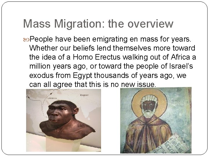 Mass Migration: the overview People have been emigrating en mass for years. Whether our