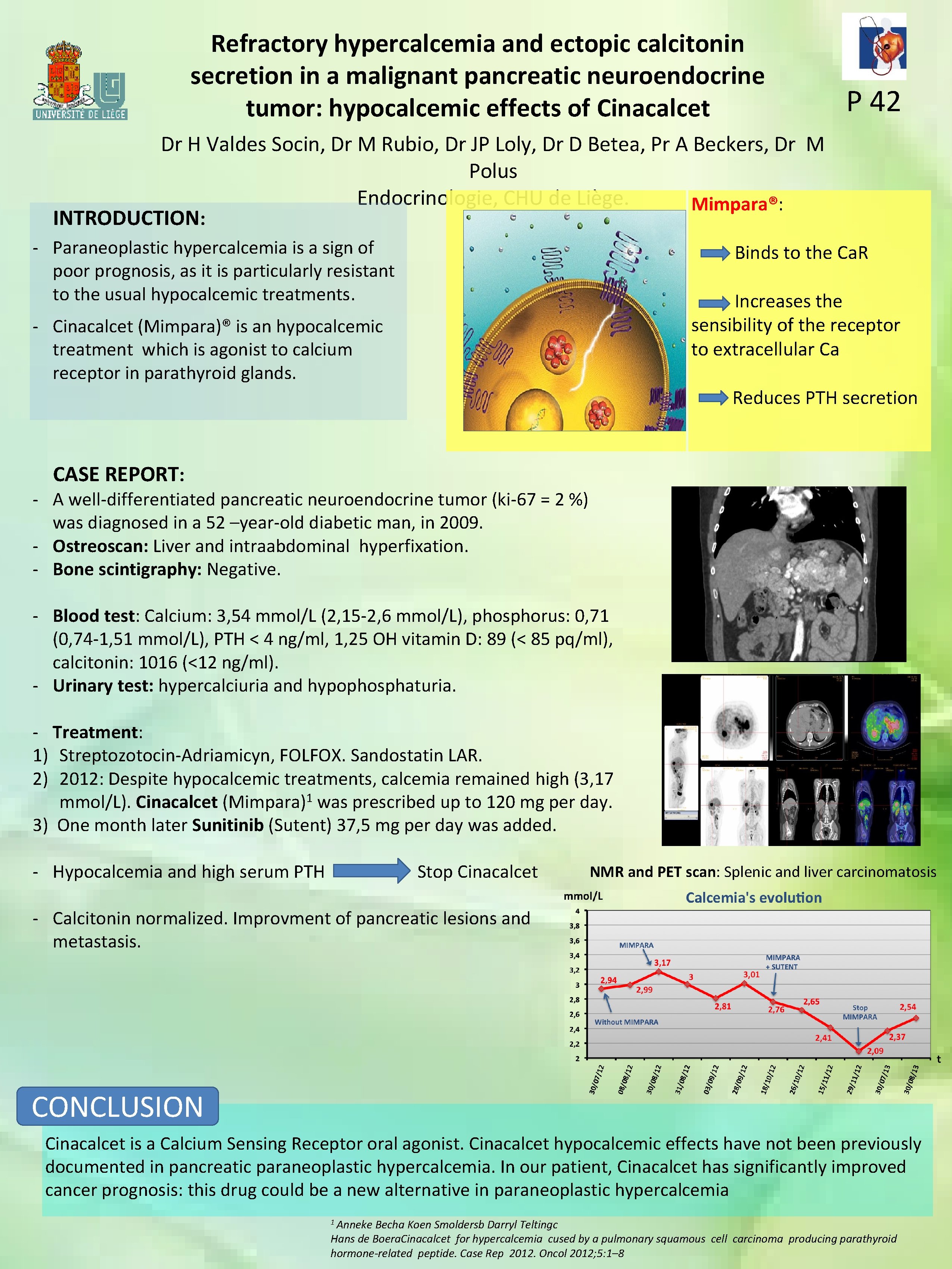 Refractory hypercalcemia and ectopic calcitonin secretion in a malignant pancreatic neuroendocrine tumor: hypocalcemic effects