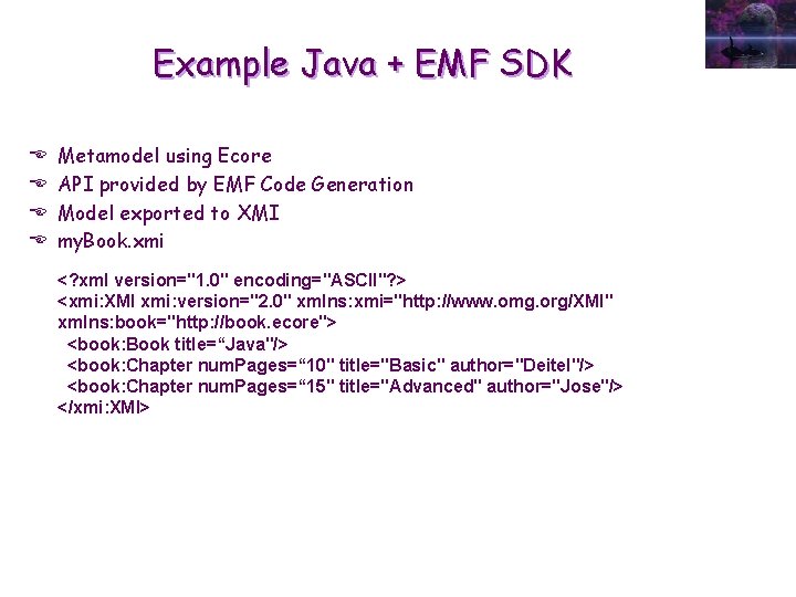 Example Java + EMF SDK E E Metamodel using Ecore API provided by EMF