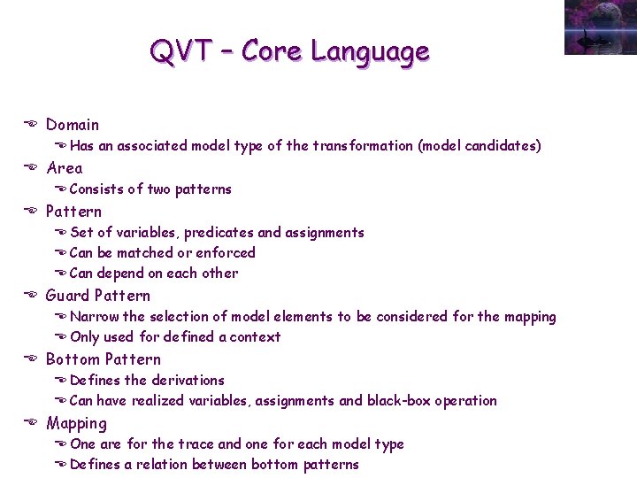 QVT – Core Language E Domain E Has an associated model type of the
