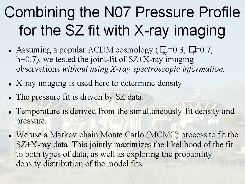 Combining the N 07 Pressure Profile for the SZ fit with X-ray imaging Assuming
