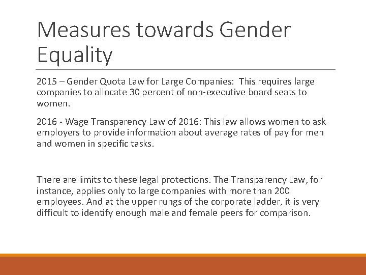 Measures towards Gender Equality 2015 – Gender Quota Law for Large Companies: This requires