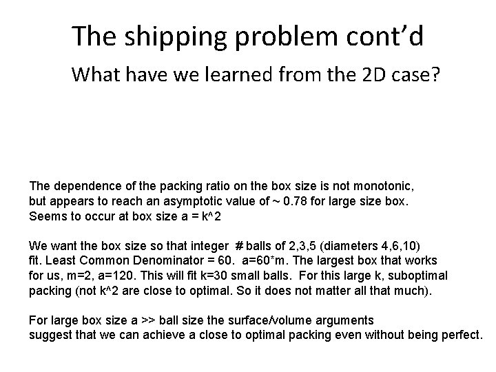 The shipping problem cont’d What have we learned from the 2 D case? The The shipping problem cont’d What have we learned from the 2 D case? The