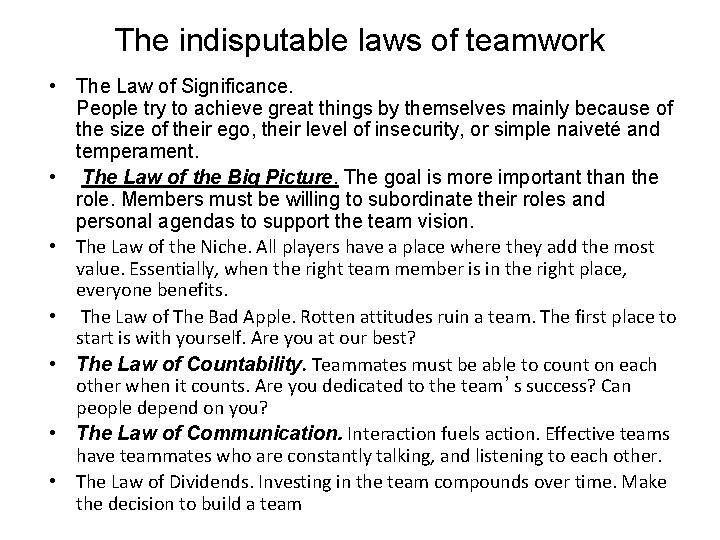 The indisputable laws of teamwork • The Law of Significance. People try to achieve The indisputable laws of teamwork • The Law of Significance. People try to achieve
