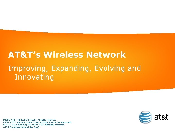 ATTs Wireless Network Improving Expanding Evolving and Innovating
