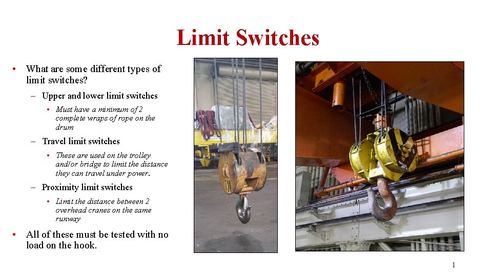 Limit Switches • What are some different types of limit switches? – Upper and