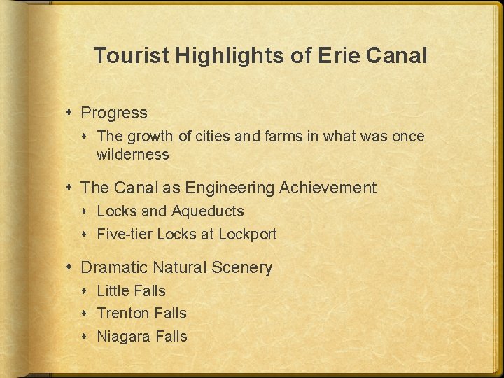 Tourist Highlights of Erie Canal Progress The growth of cities and farms in what