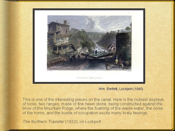 Wm. Bartlett, Lockport (1840) This is one of the interesting places on the canal.