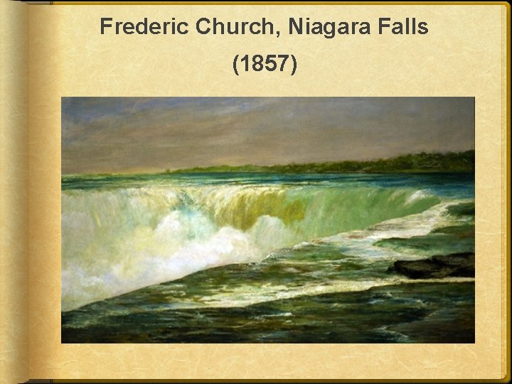 Frederic Church, Niagara Falls (1857) 