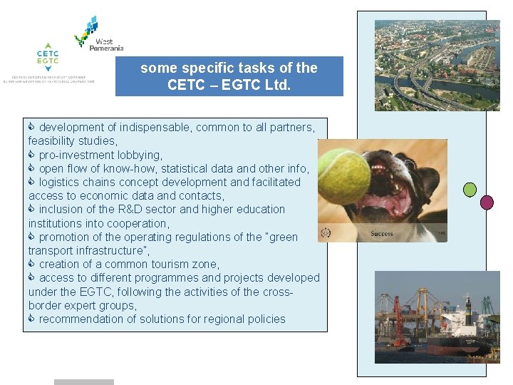 some specific tasks of the CETC – EGTC Ltd. development of indispensable, common to