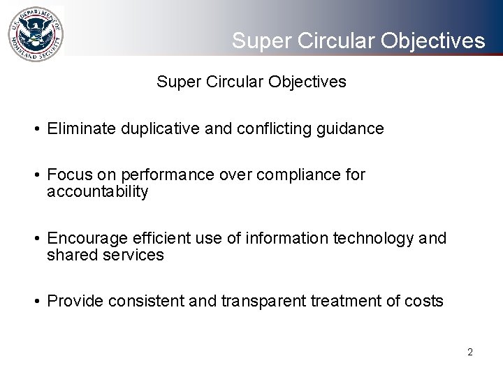 Super Circular Objectives • Eliminate duplicative and conflicting guidance • Focus on performance over