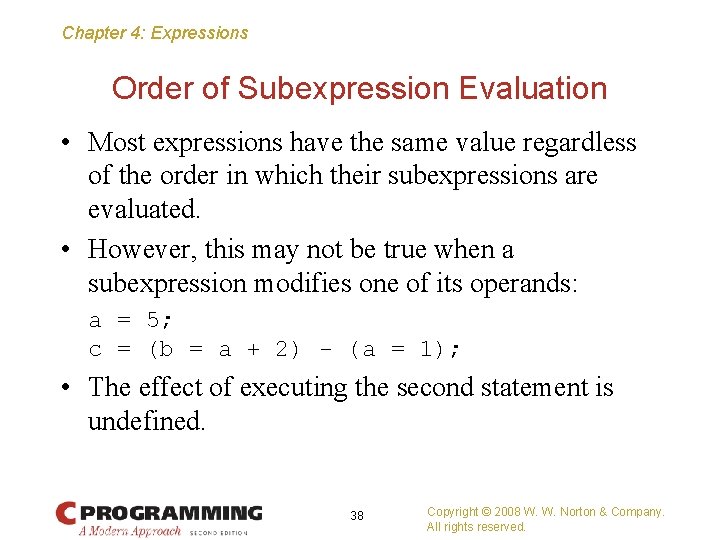 Chapter 4: Expressions Order of Subexpression Evaluation • Most expressions have the same value