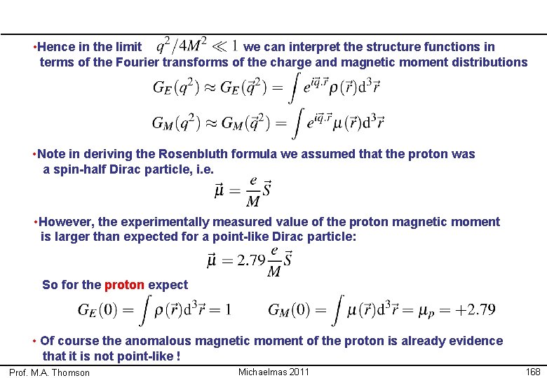  • Hence in the limit we can interpret the structure functions in terms