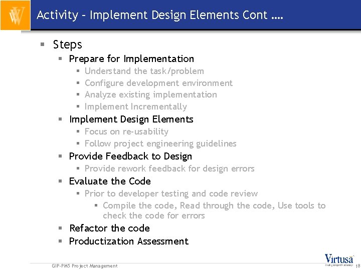 Activity – Implement Design Elements Cont …. § Steps § Prepare for Implementation §