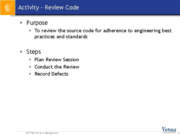 Activity – Review Code § Purpose § To review the source code for adherence