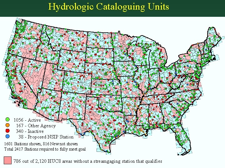 Hydrologic Cataloguing Units 1056 - Active 167 - Other Agency 340 - Inactive 38