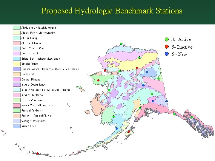 Proposed Hydrologic Benchmark Stations 10 - Active 5 - Inactive 5 - New 