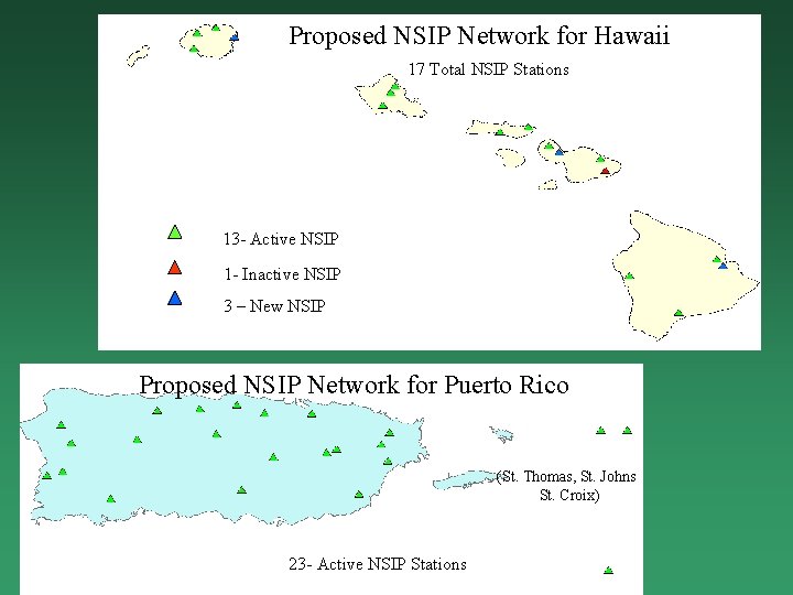 Proposed NSIP Network for Hawaii 17 Total NSIP Stations 13 - Active NSIP 1