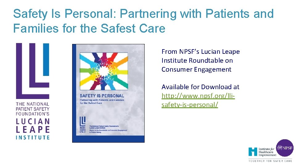 Safety Is Personal: Partnering with Patients and Families for the Safest Care From NPSF’s Safety Is Personal: Partnering with Patients and Families for the Safest Care From NPSF’s