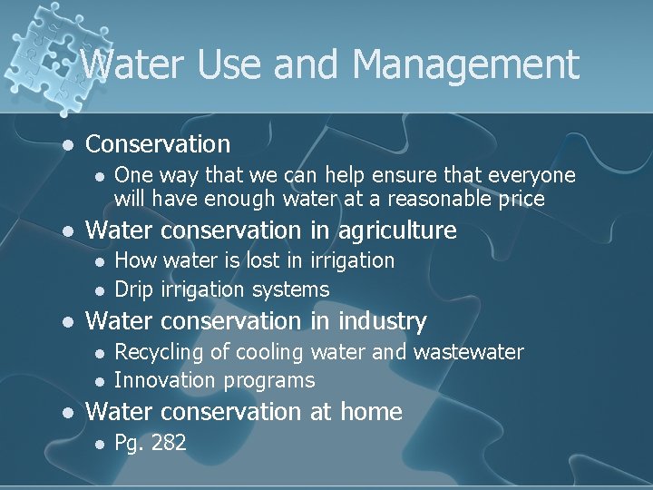 Water Use and Management l Conservation l l Water conservation in agriculture l l