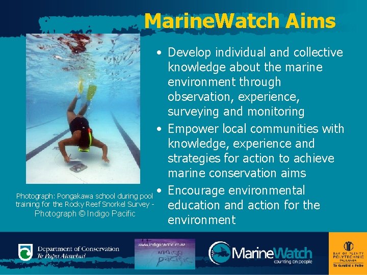 Marine. Watch Aims • Develop individual and collective knowledge about the marine environment through