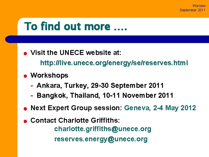 Warsaw September 2011 To find out more …. Visit the UNECE website at: http: